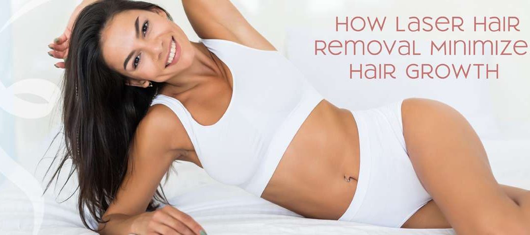 Laser Hair Removal Minimizes Hair Growth